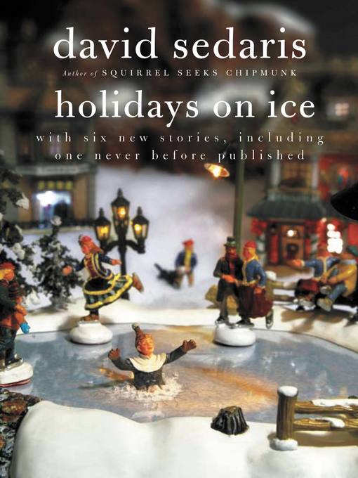 Title details for Holidays on Ice by David Sedaris - Available